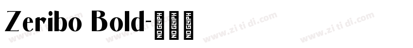 Zeribo Bold字体转换